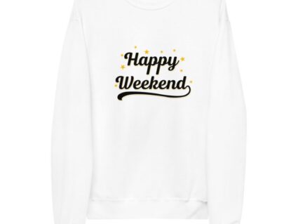 Happy Weekend Classic Sweatshirt White