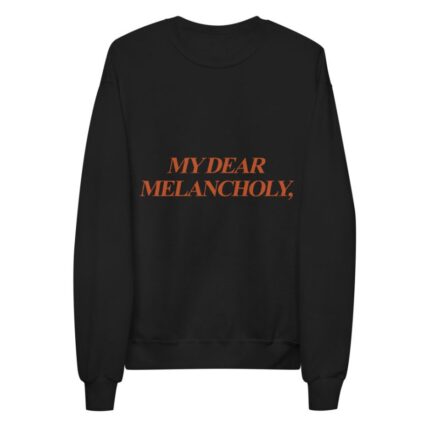 My Dear Melancholy Classic sweatshirt